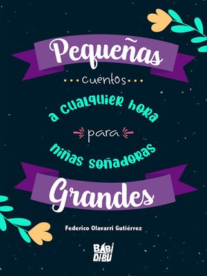 cover image of Pequeñas grandes... cuentos a cualquier hora para niñas soñadoras